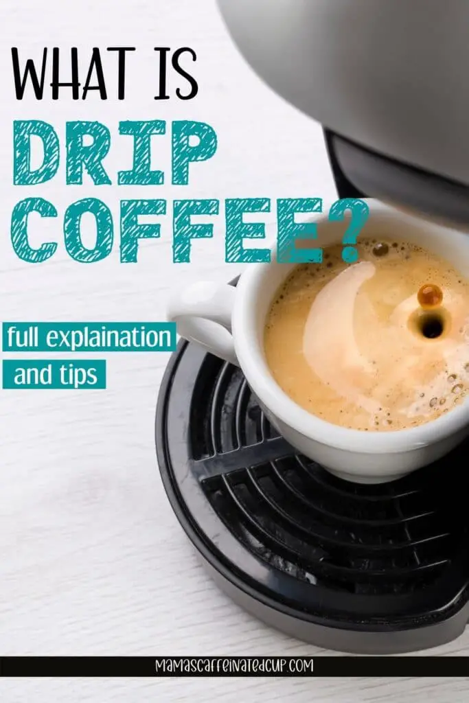 pinterest pin what is drip coffee? drip coffee machine making coffee
