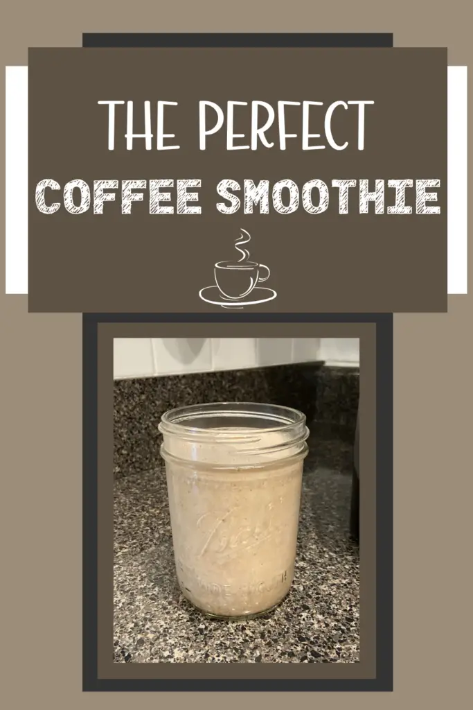 the perfect coffee smoothie pinterest graphic 